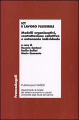 ICT e lavoro flessibile. Modelli organizzativi, contrattazione collettiva e autonomia individuale