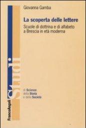 La scoperta delle lettere. Scuole di dottrina e di alfabeto a Brescia in età moderna