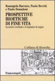 Prospettive bioetiche di fine vita. La morte cerebrale e il trapianto di organi