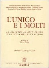 L'unico e i molti. La salvezza in Gesù Cristo e la sfida del pluralismo