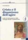 Cristo e il dinamismo dell'agire. Linee di rinnovamento della teologia morale fondamentale