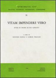 Vitam impendere vero. Studi in onore di Pio Ciprotti