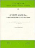 Rerum Novarum. L'uomo centro della società e via della Chiesa. Atti del Congresso Internazionale Interuniversitario (6-9 maggio 1991)