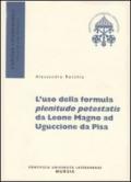 L'uso della formula plenitudo potestatis da Leone Magno ad Uguccione da Pisa