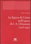 La figura di Cristo nell'opera di I.A. Chiusano (1926-1995)