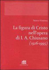 La figura di Cristo nell'opera di I.A. Chiusano (1926-1995)