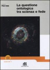 La questione ontologica tra scienza e fede