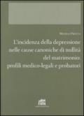 L'incidenza della depressione nelle cause canoniche di nullità del matrimonio. Profili medico-legali e probatori