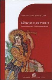 Come pastori e fratelli. A quarant'anni dalla Presbyterorum ordinis