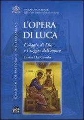 L'opera di Luca. L'oggi di Dio e l'oggi dell'uomo