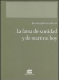 La fama de santidad y de martirio hoy