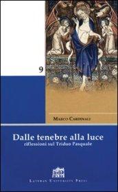 Dalle tenebre alla luce. Riflessioni sul triduo pasquale