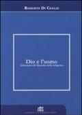 Dio e l'uomo. Istituzioni di filosofia della religione