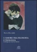 L'amore tra filosofia e teologia. In dialogo con Jean-Luc Marion