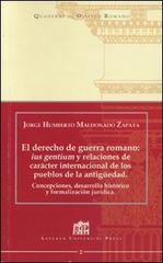 El derecho de guerra romano: ius gentium y relaciones de carácter internacional de los pueblos de la antiguedad