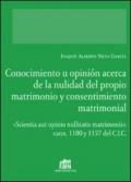 Conocimiento u opinión acerca de la nulidad del proprio matrimonio y consentimiento matrimonial