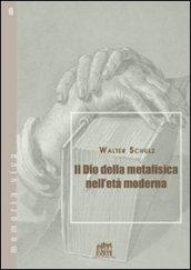 Il Dio della metafisica nell'età moderna