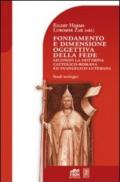 Fondamento e dimensione oggettiva della fede secondo la dottrina cattolica romana ed evangelico luterana