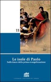 Le isole di Paolo. Sulle tracce della prima evangelizzazione