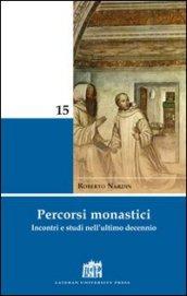 Percorsi monastici. Incontri e studi nell'ultimo decennio