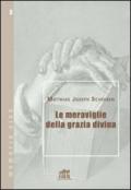 Le meraviglie della grazia divina