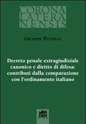 Decreto penale extragiudiziale canonico e diritto di difesa: contributi dalla comparazione con l'ordinamento italiano