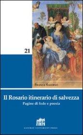 Il Rosario itinerario di salvezza. Pagine di fede e poesia