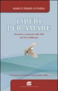 Liberi per amare. Sacerdoti e consacrati nelle sfide del Terzo Millennio