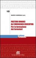 Pastori dinanzi all'emergenza educativa. Per la formazione dei formatori