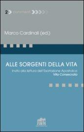 Alle sorgenti della vita. Invito alla lettura dell'Esortazione apostolica Vita consecrata