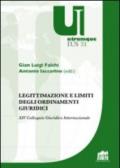 Legittimazione e limiti degli ordinamenti giuridici. XIV Colloquio Giuridico Internazionale