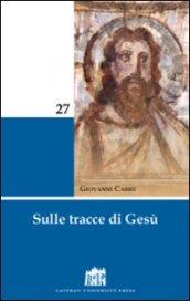 Sulle tracce di gesù