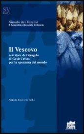 Il vescovo. Servitore del Vangelo di Gesù Cristo per la speranza del mondo