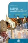 Dialogo sulla politica con papa Benedetto XVI