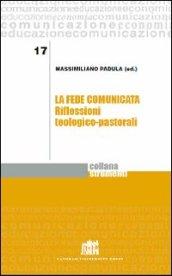 La fede comunicata. Riflessioni teologico-pastorali