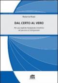 Dal certo al vero. Per una esplicita fondazione metafisica del pensiero di Wittgenstein