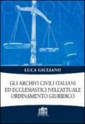 Gli archivi civili italiani ed ecclesiastici nell'attuale ordinamento giuridico