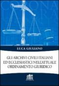 Gli archivi civili italiani ed ecclesiastici nell'attuale ordinamento giuridico