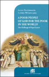 Poor people of God for the poor in the world? The challenge of Pope Francis (A)