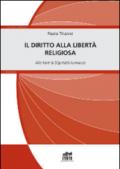 Il diritto alla libertà religiosa. Alle fonti di Dignitatis humanae