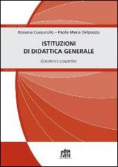 Istituzioni di didattica generale. Questioni e prospettive