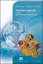 «Poveri e ricchi». La sfida: istituzionalizzare l'inclusione sociale