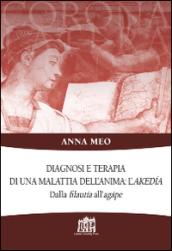 Diagnosi e terapia di una malattia dell'anima: l'akedía. Dalla filautía all'agápe