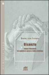 Bisanzio. Luogo d'incontro tra pensiero greco e fede cristiana