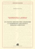 «Sapientia Latina». Un nuovo metodo per conoscere il patrimonio linguistico romano-cristiano