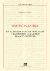 «Sapientia Latina». Un nuovo metodo per conoscere il patrimonio linguistico romano-cristiano