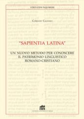 «Sapientia Latina». Un nuovo metodo per conoscere il patrimonio linguistico romano-cristiano