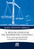 Il bonum coniugum nel matrimonio canonico. Teoria, prassi giurisprudenziale e prospettive di comparazione