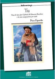 Tu. Vita di San Josè Gabriel Del Rosario Brochero e la sua compassione per tutti