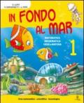 Progetto per... scoprire 1 - in fondo al mar - libro digitale. Con espansione online. Per le Scuole elementari. 1.Libro della prima classe